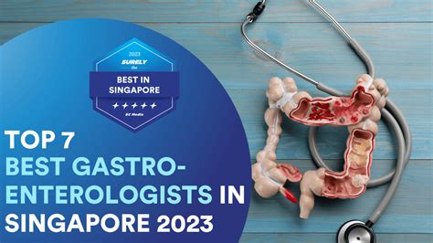the best gastroenterologist in singapore|10 Best Gastroenterologist in Singapore for a Healthier Digestive.